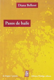 Pasos de baile, Diana Bellessi - ADRIANA HIDALGO, EDITORIAL