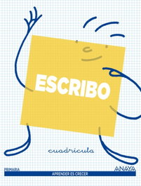 ANAYA, Escribo *cuadricula* 1º.prim.(aprender es crecer) - ANAYA