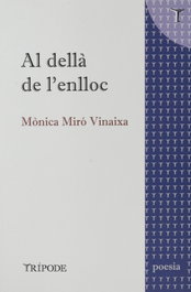 TRIPODE, Al dellà de l'enlloc, Mònica Miró Vinaixa - TRIPODE