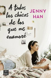 A todos los chicos de los que me enamoré, Jenny Han - DESTINO INFANTIL