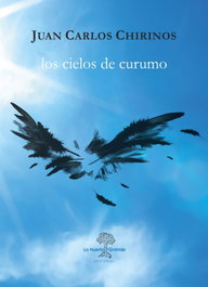 Los cielos de Curumo, Juan Carlos Chirinos - LA HUERTA GRANDE