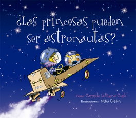PICARONA, ¿Las princesas pueden ser astronautas? - Carmela LaVigna Coyle