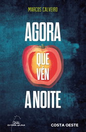 (G).agora que ven a noite.(costa oeste), Marcos Calveiro - GALAXIA