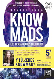 KNOWMADS: TRABAJADORES DEL FUTURO, Raquel Roca - LID