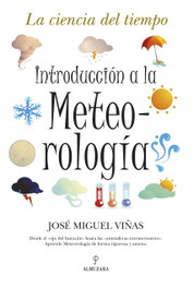 Introducción a la Meteorología, José Miguel Viñas Rubio - ALMUZARA EDITORIAL