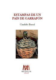Estampas de un país de garrafón, Cándido Barral - MEDULIA