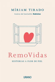 Removidas: Historias a flor de piel (Relatos), Miriam Tirado Torras - URANO EDITORIAL