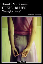 Tokio blues. Norwegian Wood, Haruki Murakami - TUSQUETS