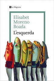L´ESQUERDA, Elisabet Moreno Boada - LA MAGRANA