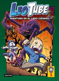 LeoTube 3. Aventura en el lado chungo, LeoTube - DESTINO INFANTIL