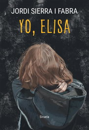 Yo, Elisa, Jordi Sierra i Fabra - SIRUELA