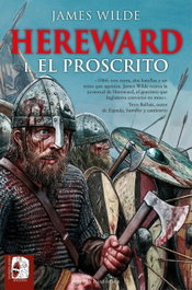 DESPERTA FERRO, I. Hereward. El Proscrito, James Wilde - DESPERTA FERRO