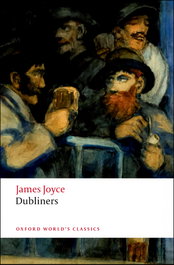 Oxford World's Classics: Dubliners, James Joyce - OXFORD UNIVERSITY PRESS