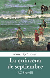 PALABRA, La quincena de Septiembre, R.C. Sherriff - PALABRA