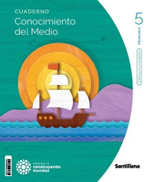SANTILLANA, CONOCIMIENTO DEL MEDIO 5ºPRIMARIA. TRIMESTRAL. CONSTRUYENDO MUNDOS. CASTILLA LA MANCHA 2023