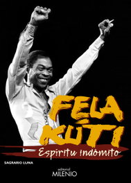 Fela Kuti, Sagrario Luna - MILENIO EDITORIAL