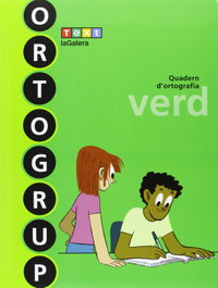 TEXT EDUCACIO, Quadern ortografia Ortogrup verd - Lopez, M. Dolors/Sabe, Montse