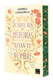 Todas las historias llevan tu nombre, Andrea Longarela - CROSSBOOKS