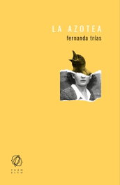 LA AZOTEA, Fernanda Trías - EDITORIAL TRANSITO