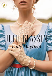 Lady Mayfield, Julie Klassen - LIBROS DE SEDA