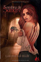 Sombra de sangre, Clara Barceló Sellés - EDITORIAL ADARVE