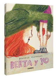 COMBEL, Berta y yo - Beatrice Alemagna