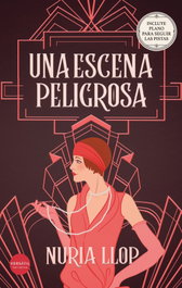 Una Escena Peligrosa, Nuria Llop - Versatil Ediciones