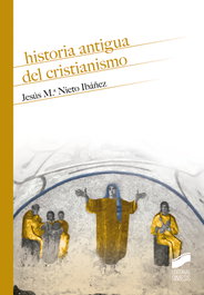 Historia Antigua del Cristianismo, Jesús M.ª Nieto Ibáñez - SINTESIS EDITORIAL