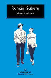 Historia del cine, Román Gubern - Anagrama