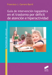 SINTESIS EDITORIAL Guía de intervención logopédica en el trastorno por déficit de atención e hiperactividad