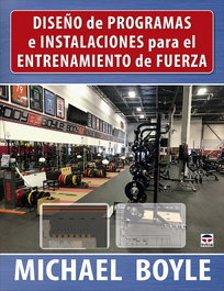 Diseño de programas e instalaciones para el entrenamiento de fuerza, Michael Boyle - TUTOR