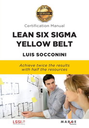 MARGE BOOKS Lean Six Sigma Yellow Belt. Certification Manual