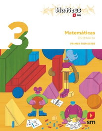 SM Matemáticas. 3 Primaria. Trimestres. Matices, Susana Domínguez - SM