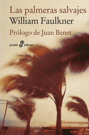 Las palmeras salvajes, William Faulkner - EDHASA EDITORIAL