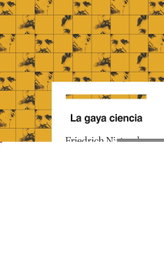 La gaya ciencia, Friedrich Nietzsche - ARIEL