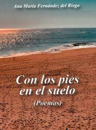 Con los pies en el suelo, Ana María Fernández del Riego - EDICIONES AGOEIRO