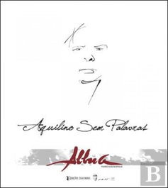 Aquilino sem palabras, Pedro Albuquerque - EDIÇOES ESGOTADAS