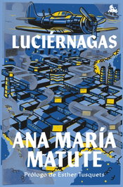 Luciérnagas, Ana María Matute - ESPASA CALPE
