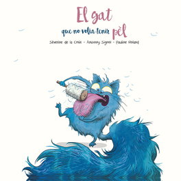 PICARONA, El gat que no volia tenir pel, Sèverine de la Croix - PICARONA