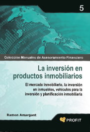 PROFIT, La inversion en productos inmobiliarios - Ramon Amargant