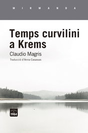Temps curvilini a Krems, Claudio Magris - EDIC.1984
