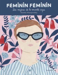 FEMININ FEMININ, Josefina Schargorodsky - AVENAUTA