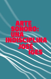 EXIT, Arte sonoro: una indisciplina