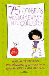 ALFAGUARA, 75 consejos para sobrevivir en el colegio - María Frisa