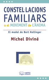 PAGES EDITORS Constel·lacions familiars o el moviment de l'ànima, Michel Divine