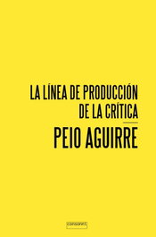La línea de la producción de la crítica, Peio Aguirre - CONSONNI