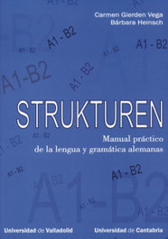 UNIV.VALLADOLID Strukturen. Manual Práctico De La Lengua Y Gramática Alemanas (a1-b2)