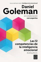 Las doce habilidades de la inteligencia emocional, Daniel Goleman - EDICIONES B