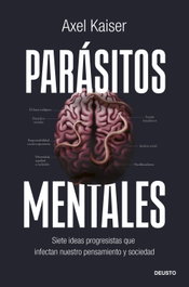 Parásitos mentales, Axel Kaiser - DEUSTO