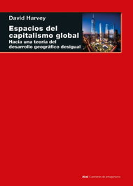 Espacios del capitalismo global, David Harvey - AKAL